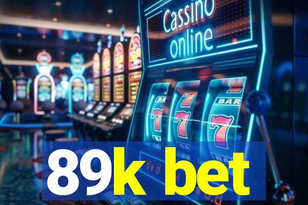 89k bet